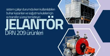 Buhar kazanlarında ve soğutma suyu sistemlerinde oluşan kireç ve kışır problemlerine çözüm sunan Deren Kimya tarafından üretilen Jelantör serisi